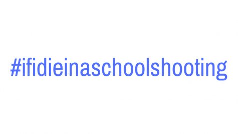 Trending Twitter topic, #IfIdieinaschoolshooting, shows the scary reality of gun violence in schools